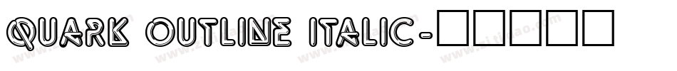 Quark Outline Italic字体转换